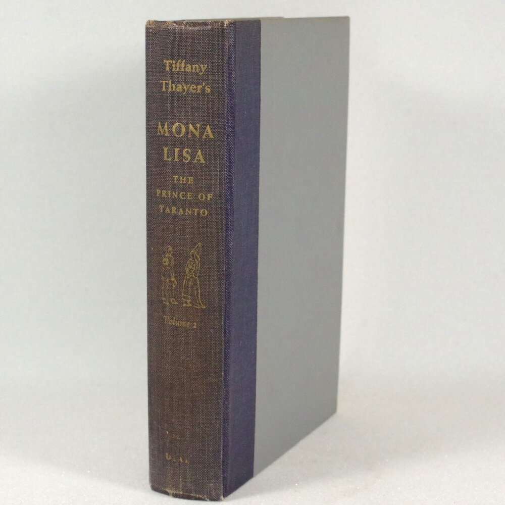 Mona Lisa the Prince of Taranto Volume 2 by Tiffany Thayer, The Dial Press 1956